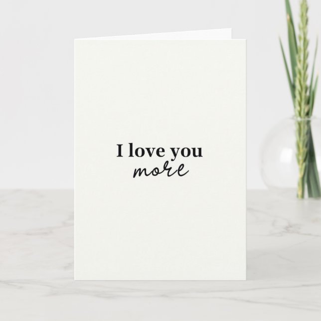 Simple I Love You More Card (Front)