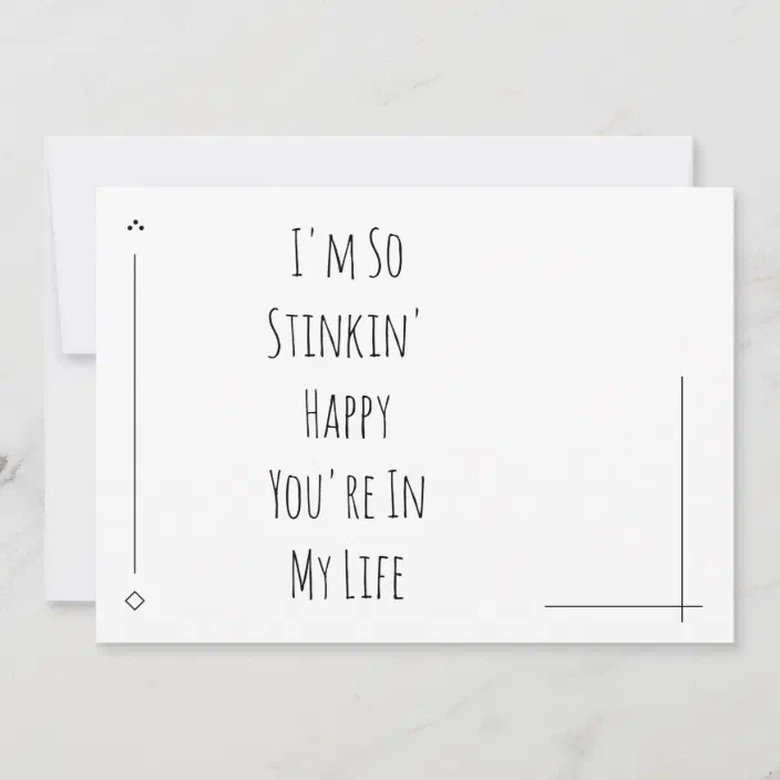 Simple I M So Stinkin Happy You Re In My Life Zazzle Com
