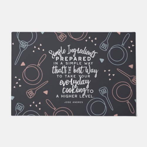 Simple ingredients and everyday cooking quotes doormat