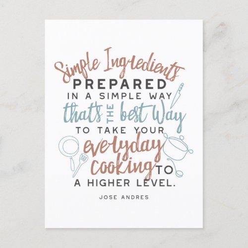 Simple ingredients and everyday cooking quotes postcard
