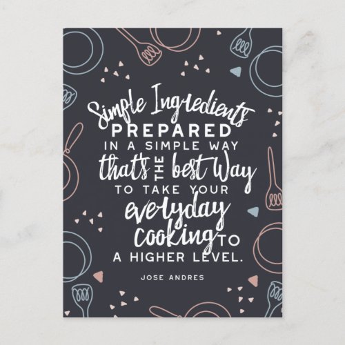 Simple ingredients and everyday cooking quotes postcard