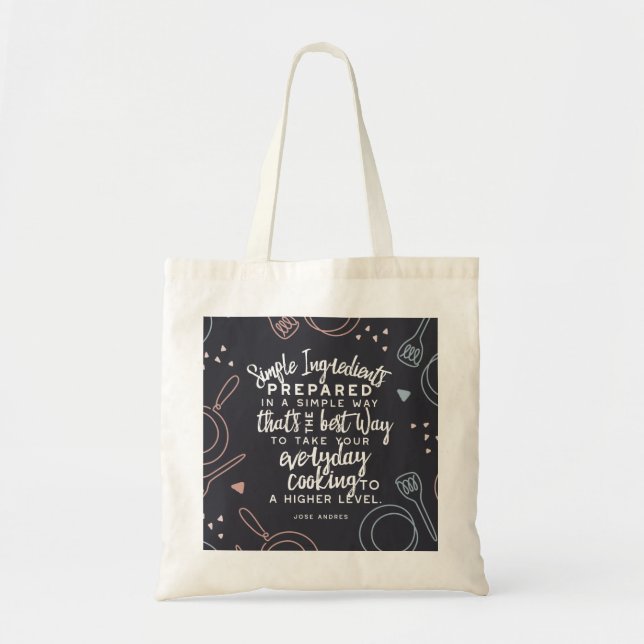Simple ingredients and everyday cooking quotes tote bag (Front)