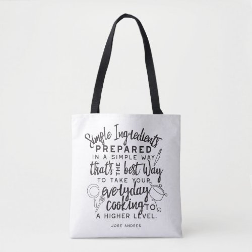 Simple ingredients and everyday cooking quotes tote bag