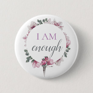 Simple Inspiring I Am Enough Affirmation Button