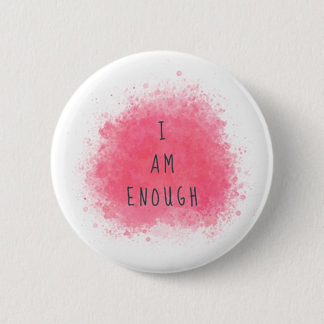 Simple Inspiring I Am Enough Affirmation Quote Button (Front)