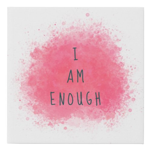 Simple Inspiring I Am Enough Affirmation Quote Faux Canvas Print