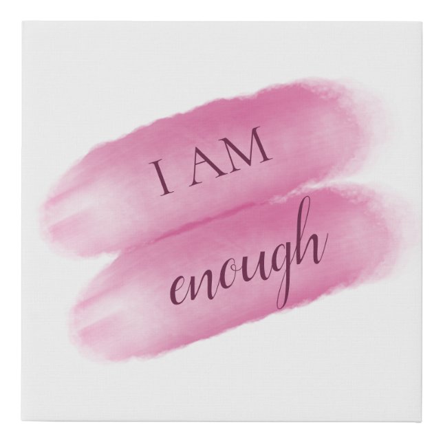 Simple Inspiring Quote I Am Enough Affirmation Faux Canvas Print (Front)