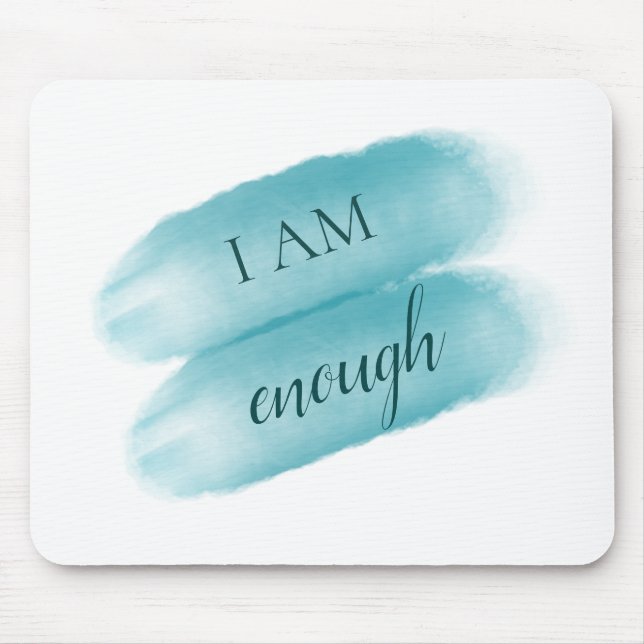 Simple Inspiring Quote I Am Enough Affirmation Mouse Pad (Front)