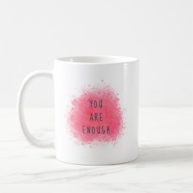 Simple Inspiring You Are Enough Affirmation Quote Coffee Mug (Left)