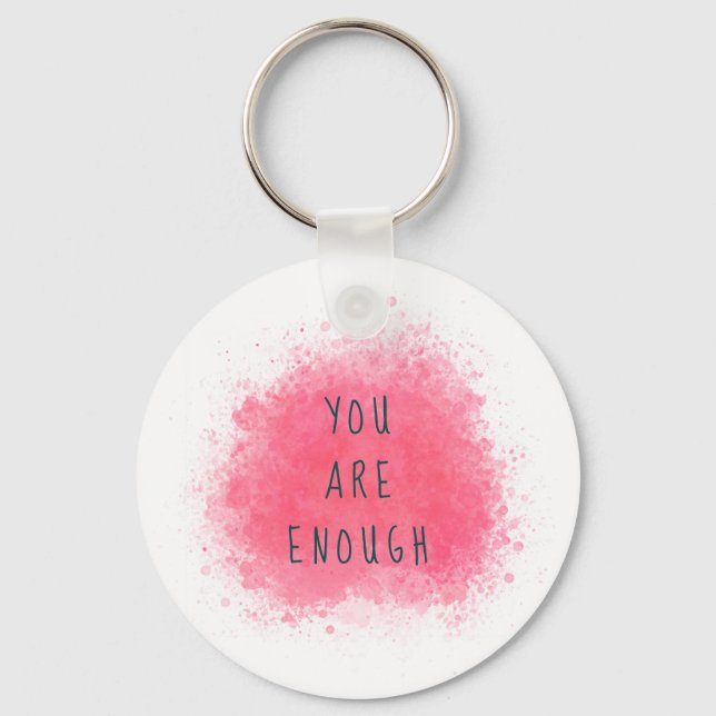Simple Inspiring You Are Enough Affirmation Quote Keychain (Front)
