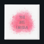 Simple Inspiring You Are Enough Affirmation Quote Magnet<br><div class="desc">Simple You are enough- Amazing Inspirational quote collection.</div>