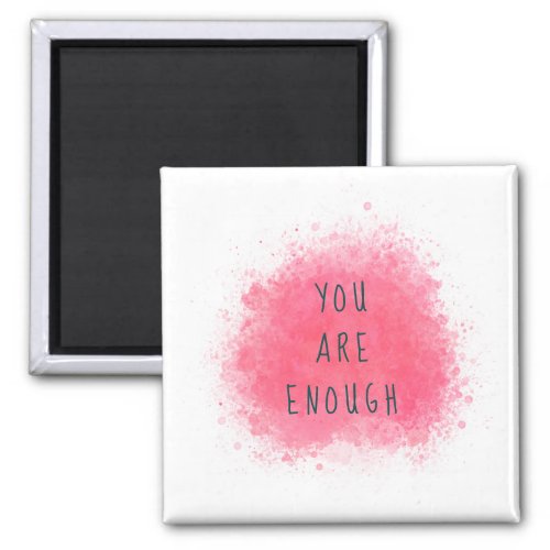 Simple Inspiring You Are Enough Affirmation Quote Magnet