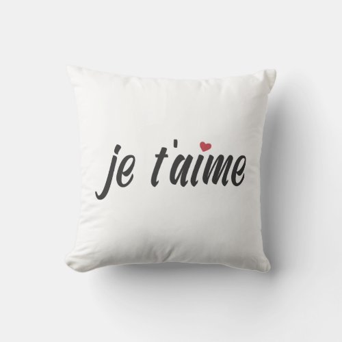 Simple Je Taime I Love You Valentine Throw Pillow