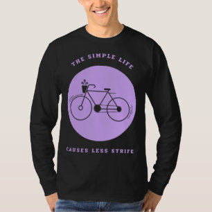 Simple Life Bicycle Biking  Environmental T-Shirt