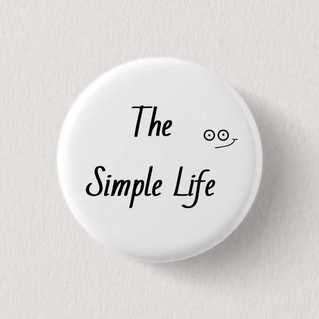 'simple life' button (Front)
