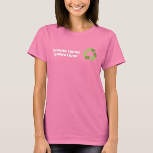 Simple Living Saves Lives T_Shirt