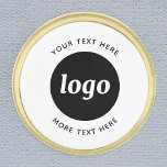 Simple Logo With Text Business Gold Finish Lapel Pin<br><div class="desc">Add your own logo and choice of text to this design.  Remove the top or lower text if you prefer.  Minimalist and professional.  Great for employee branding,  or as a promotional product for your clients and customers.</div>