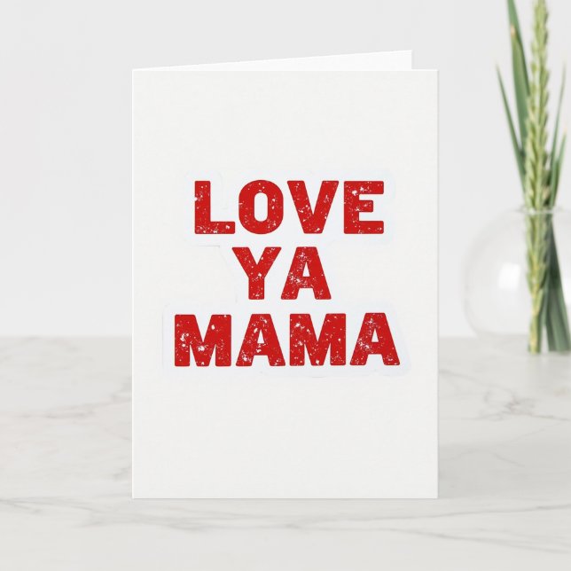 Simple Love Ya Mama Distressed Card (Front)