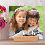 Simple LOVE YOU NANA Photo Holder<br><div class="desc">Create a memorable gift for Grandma with this unique photo display with one of her favorite pictures and your custom text (shown with LOVE YOU NANA) in an editable color and font style to show as an overlay on your photo. ASSISTANCE: For help with design modification or personalization, color change...</div>