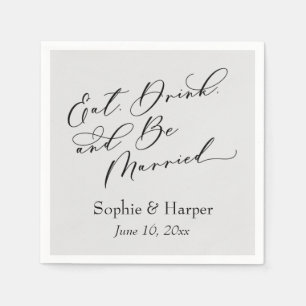 Simple Luxury Script Eat Drink and Be Married Gray Napkins