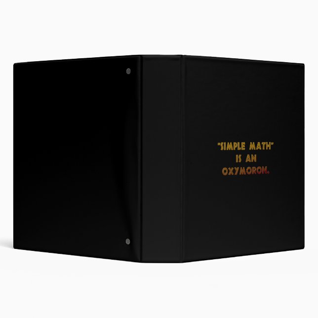 Simple Math is an Oxymoron 3 Ring Binder (Background)