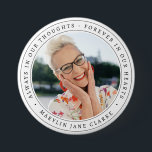 Simple Memorial Funeral Remembrance Photo  Button<br><div class="desc">Funeral memorial button personalised with a photo of your loved one, a sweet sympathy quote - ALWAYS IN OUR THOUGHTS , FOREVER IN OUR HEARTS and their name. This memorial keepsake button is perfect for yourself, family and family to wear at the funeral. memorial service or wake in remembrance of...</div>