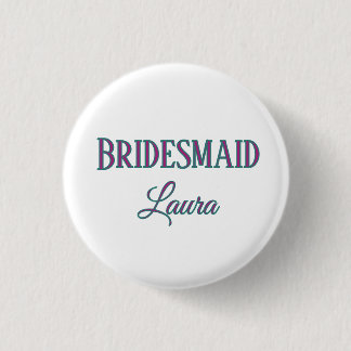 Simple minimal add name bridesmaid  gift year     button