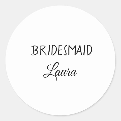 Simple minimal add name bridesmaid  gift year     classic round sticker