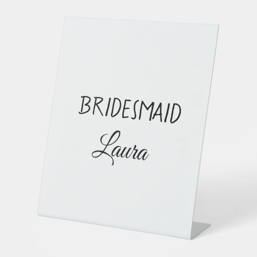 Simple minimal add name bridesmaid  gift year      pedestal sign
