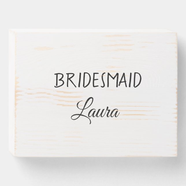 Simple minimal add name bridesmaid  gift year      wooden box sign (Front Horizontal)