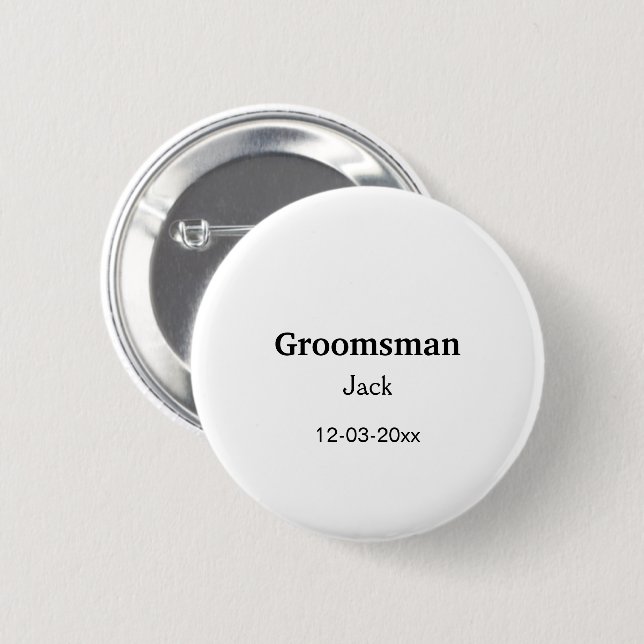 SIMPLE MINIMAL add your name custom groomsman  Button (Front & Back)