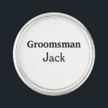 SIMPLE MINIMAL add your name custom groomsman    Lapel Pin<br><div class="desc">design</div>