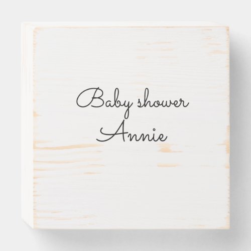 simple minimal add your name text baby shower thro wooden box sign