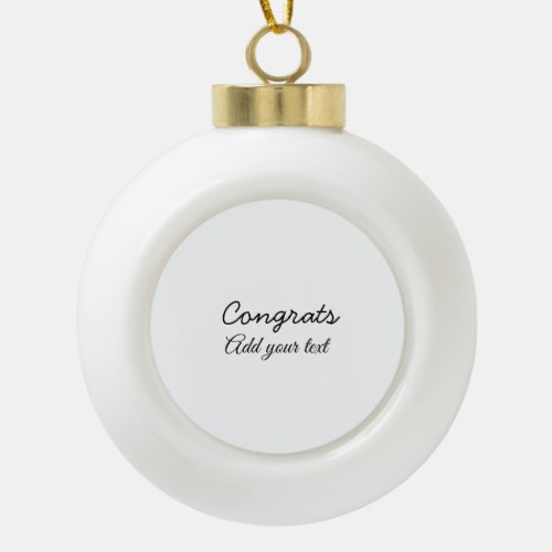 Simple minimal congratulations graduation add your ceramic ball christmas ornament