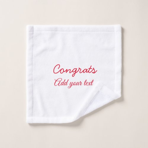 Simple minimal congratulations graduation add your wash cloth