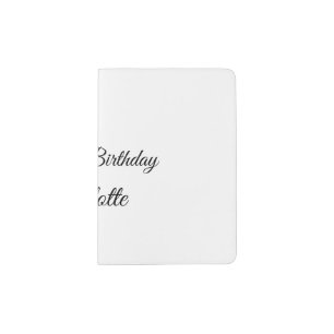 SIMPLE MINIMAL.CUTIE ADD NAME BABY happy birthday  Passport Holder