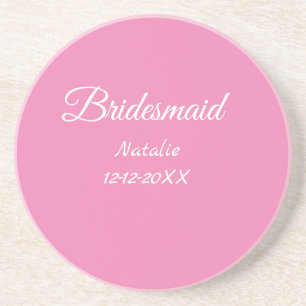 Simple minimal pink bridesmaid add name year text  coaster