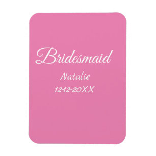 Simple minimal pink bridesmaid add name year text  magnet