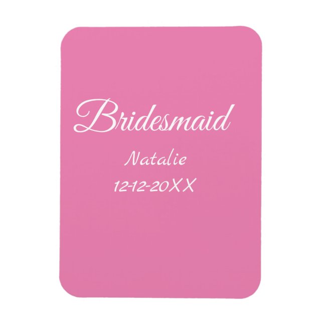 Simple minimal pink bridesmaid add name year text  magnet