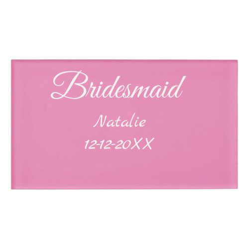 Simple minimal pink bridesmaid add name year text  name tag