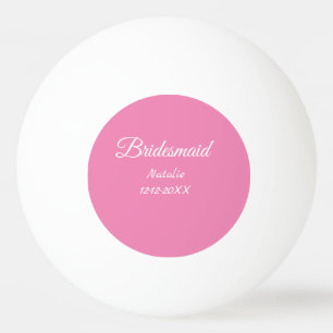 Simple minimal pink bridesmaid add name year text ping pong ball