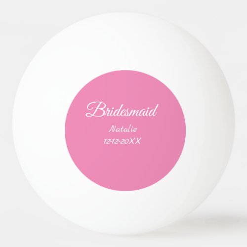 Simple minimal pink bridesmaid add name year text  ping pong ball