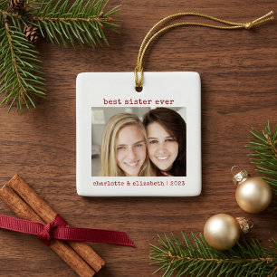 Simple Minimalist Best Sister Ever Photo Ceramic Ornament
