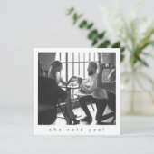 Simple Minimalist Black She Said Yes Photo Fun Save The Date (Standing Front)