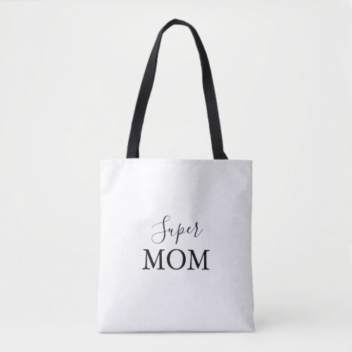 Simple Minimalist Calligraphy Super Mom  Tote Bag