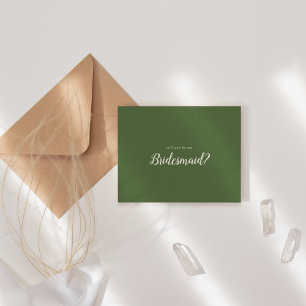 Simple Minimalist Dark Sage Be My Bridesmaid Note Card