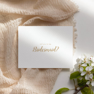 Simple Minimalist Gold Will You Be My Bridesmaid Note Card