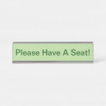 [ Thumbnail: Simple, Minimalist & Humble "Please Have a Seat!" Desk Name Plate ]