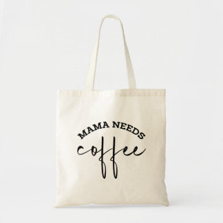 Simple Minimalist Mama needs Coffee Tote Bag
