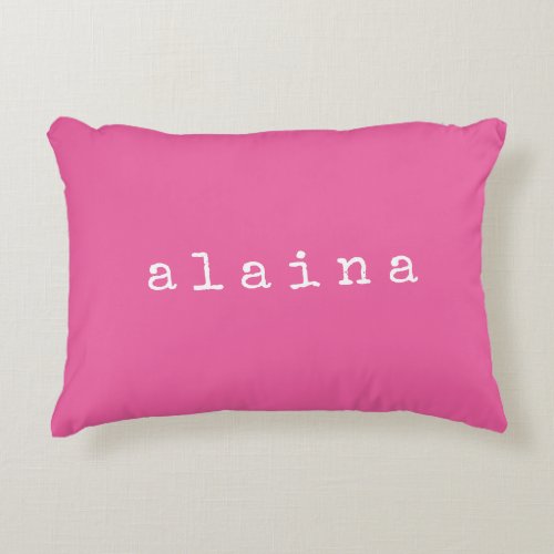 Simple Minimalist Name Design in Hot Pink Custom Accent Pillow